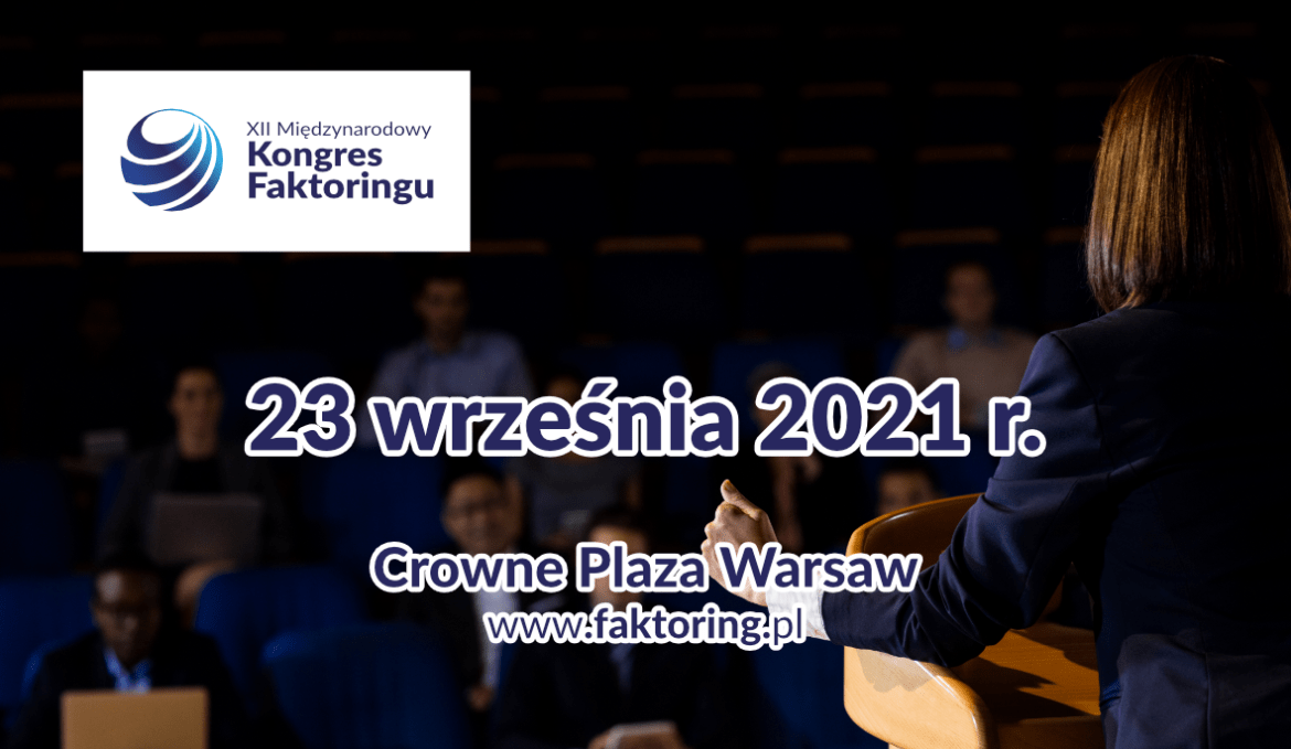 Polski Związek Faktorów zaprasza do udziału w XII Międzynarodowym Kongresie Faktoringu.